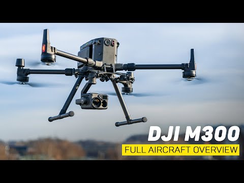 DJI Matrice 300 Full Aircraft Overview - The Safest Drone In The Sky ...