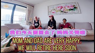 Mom and dad welcome you to China在家最后一天爸爸做了一桌子的菜/说好都不哭妈妈还是哭了/跟爸爸妈妈说心里话/爸爸妈妈太高兴我们退休回去中国生活/欢迎所有的老外来中国看看