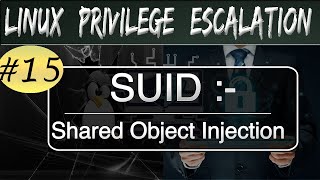 Linux Privilege Escalation : Shared Object Injection || SUID ||