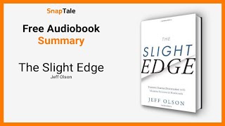 The Slight Edge by Jeff Olson: 7 Minute Summary