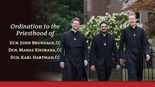 Dcns. John, Karl, and Manas - Priestly Ordination