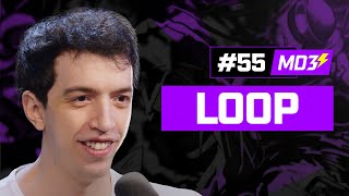 LOOP, ex PRO-PLAYER e CASTER do CBLOL! - MD3 #55