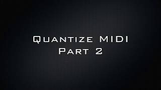 Quantize MIDI - Part 2 - Logic Pro X tutorial