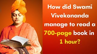 The Secret Behind Swami Vivekananda's Unbelievable Memory Power