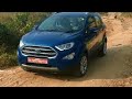 New Ford EcoSport off Road Drive -True Capable Compact SUV in the Segment !