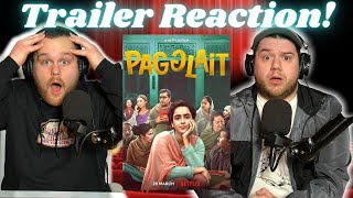 PAGGLAIT TRAILER REACTION!!! | Netflix India | Sanya Malhotra | March 26th 2021