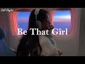 [Playlist] Be That Girl | vibe songs that i sure 100% feel good