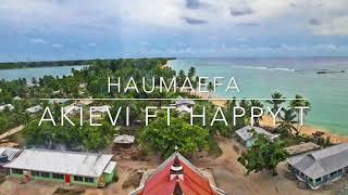 Haumaefa - Akievi ft Happy T