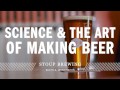 Stoup Brewing on the Science & Art of Making Beer