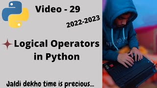 Logical Operators in Python | Python Course | Video - 29