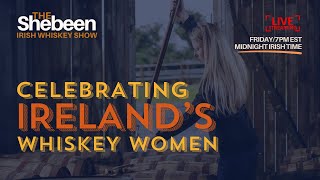 Celebrating Ireland's Whiskey Women