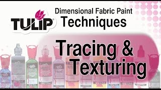 How To Trace \u0026 Texture with Tulip Dimensional Paint