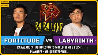 WC3 - [HU] Fortitude vs LabyRinth [UD] - WB Quarterfinal RaRaLand 3 Being Esports World Series 2024