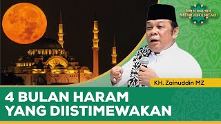 4 Bulan Hijriah yang Sangat Istimewa dan Penuh Keberkahan | KH. Zainuddin MZ - Indonesia Mengenangmu