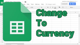 How To Format Cells into Currency Google Sheets (2024)