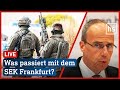 Skandal um rechtsextreme Chats: Frankfurter SEK wird aufgelöst | hessenschau