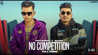 No Competition : Jass Manak Ft DIVINE (Full Video) Satti Dhillon | New Songs | GK DIGITAL | Geet MP3