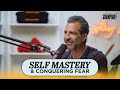 Self Mastery & Conquering Fear | Think Like a Champion EP 62