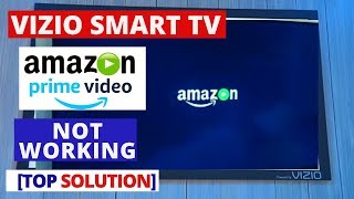 How to Fix Amazon Prime video not working on my VIZIO TV || Amazon prime stopped working on VIZIO TV