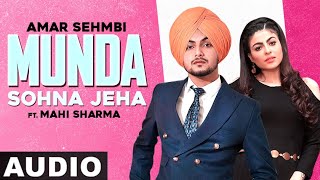 Munda Sohna Jeha (Full Audio) | Amar Sehmbi | Desi Crew | Latest Punjabi Songs 2021 | Speed Records