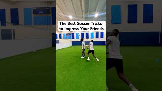 The Best Soccer Tricks to Impress Your Friends. #skills #shorts #fun #tutorial