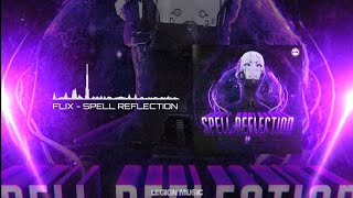 Spell Reflection EP ▶️OUT NOW◀️ FLIX