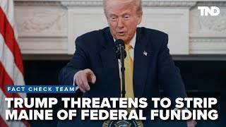 Trump threatens to strip Maine of federal funding if the state doesn't comply with executive order