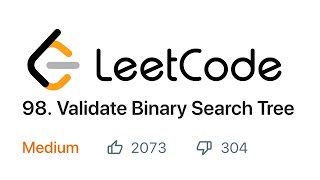 Validate Binary Search Tree - LeetCode Problem #98