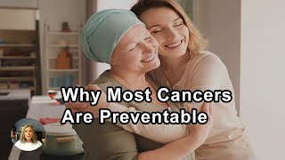 Why Most Cancers Are Preventable - Pam Popper, PhD - Interview