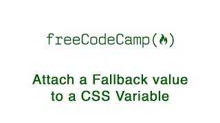 Basic CSS - Attach a Fallback value to a CSS Variable - freeCodeCamp