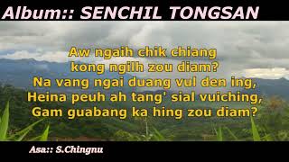 S. CHINGNU :: SENCHIL TONGSAN - Mimbang Pianna Vangkhua  (Lyrics)