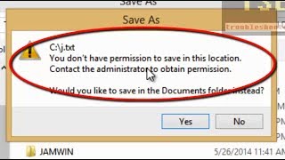How to fix "You don't have permission to save in this location" Windows 8.1