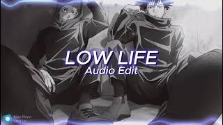 low life {AUDIO EDIT}