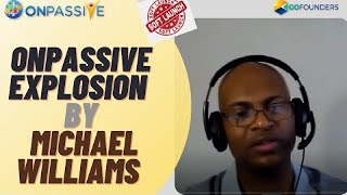 ONPASSIVE - THE EXPLOSION BY MICHAEL WILLIAMS