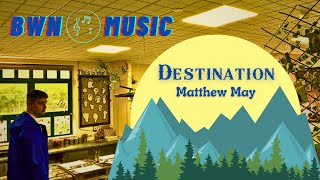 Destination - BWN Music \u0026 Matthew May [Official Music Video]