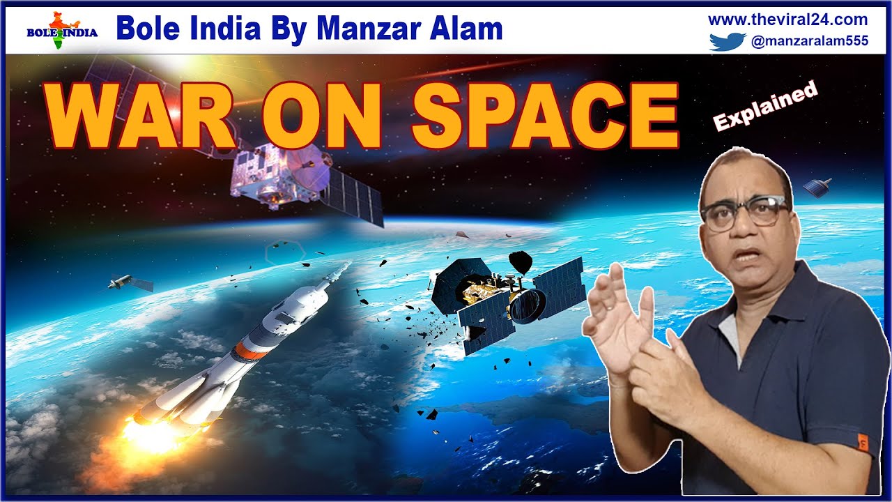 | War On Space | Space War | India's Anti Satellite Weapon | Bole India ...