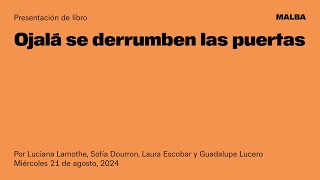 Presentación Ojalá se derrumben las puertas: Luciana Lamothe en la Bienal de Venecia