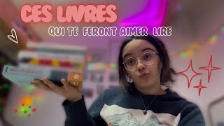 Ces livres qui te feront aimer lire