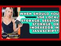 When Should You Use Local Storage, Session Storage, Or IndexedDB In JavaScript? - JavaScript Toolkit