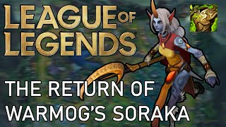 The Resurgence of Warmog's Soraka - League of Legends