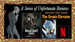 Netflix A Series of Unfortunate Reviews, The Ersatz Elevator ~ The Dom