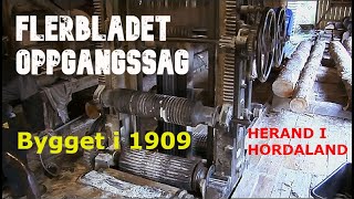 Flerbladet oppgangssag ved Hardangerfjorden. Bygget i 1909.