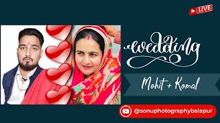 The Wedding Live || Mohit + Komal || By Sonu Photography Balapur