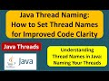Java Thread Naming Techniques: Making Your Threads Easily Identifiable | Java Threads