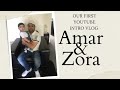 Our first Intro Vlog | My first vlog | Travel with Zora