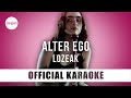 Lozeak - Alter Ego (Official Karaoke Instrumental) | SongJam