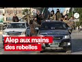 Alep, en Syrie, tombe aux mains de rebelles islamistes