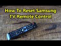 Samsung Smart TV How to reset Remote - Fixed Samsung TV Remote Control Not Work