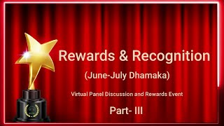 Rewards and Recognition 2021 Event | June-July Dhamaka Virtual Event | Part 3
