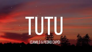 Camilo & Pedro Capó - Tutu (Letra/Lyrics)